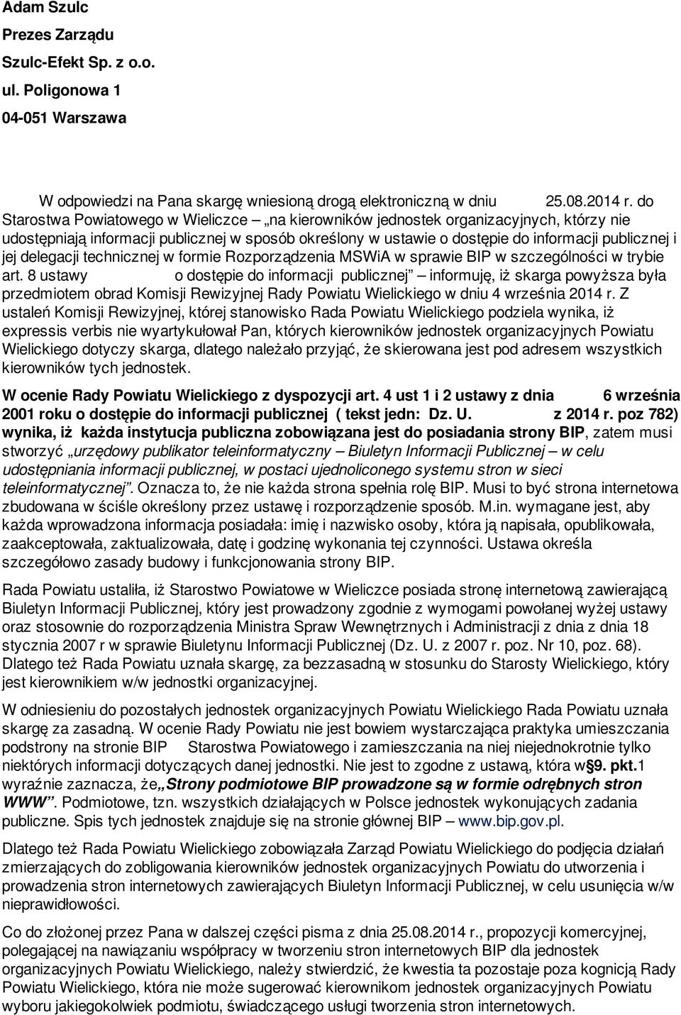 delegacji technicznej w formie Rozporządzenia MSWiA w sprawie BIP w szczególności w trybie art.