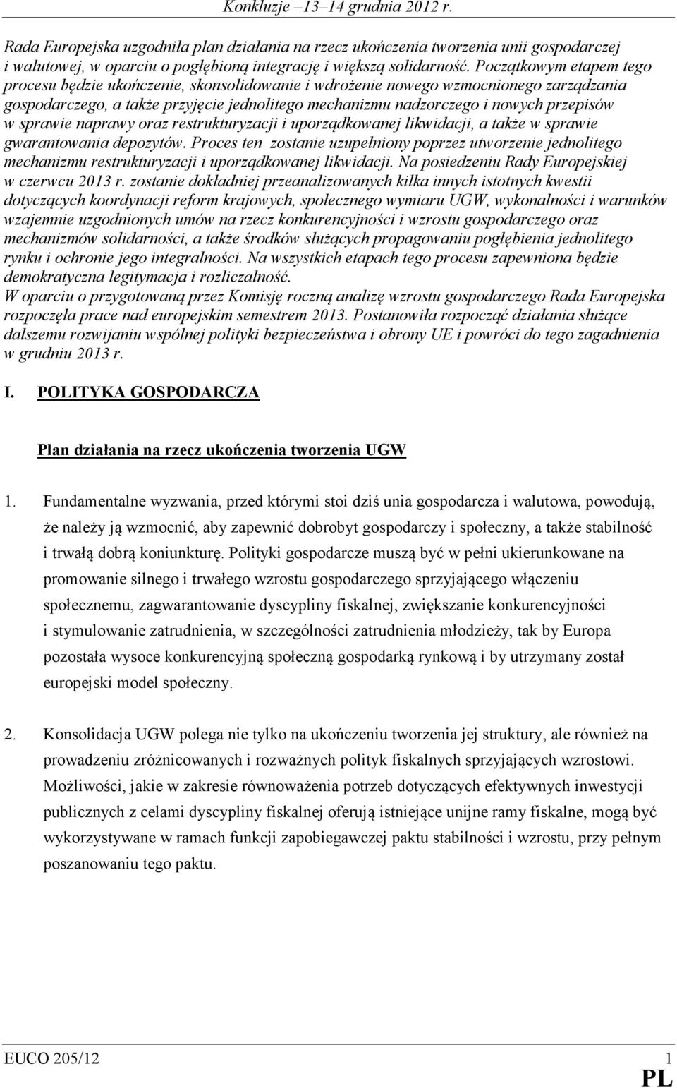 sprawie naprawy oraz restrukturyzacji i uporządkowanej likwidacji, a także w sprawie gwarantowania depozytów.