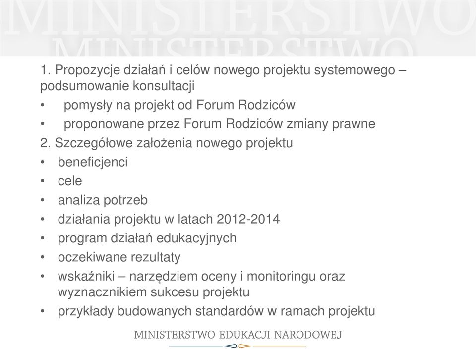 Szczegółowe założenia nowego projektu beneficjenci cele analiza potrzeb działania projektu w latach 2012-2014