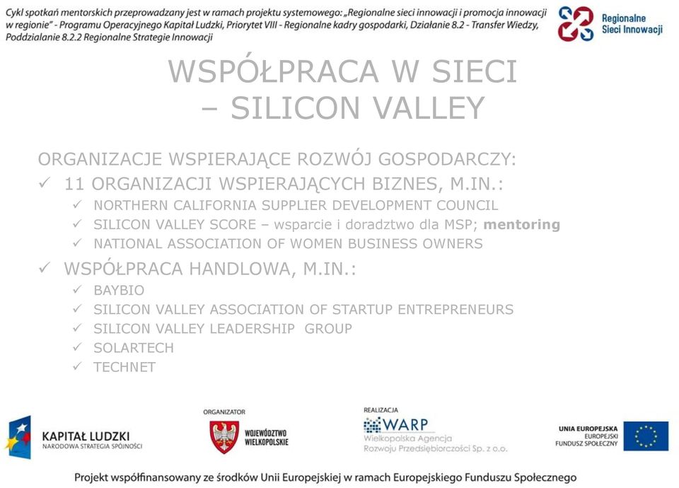 : NORTHERN CALIFORNIA SUPPLIER DEVELOPMENT COUNCIL SILICON VALLEY SCORE wsparcie i doradztwo dla MSP;