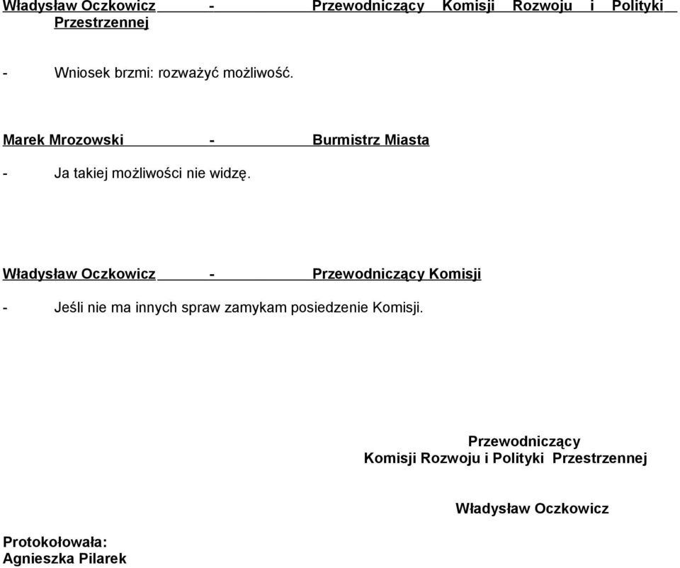 Władysław Oczkowicz - Przewodniczący Komisji - Jeśli nie ma innych