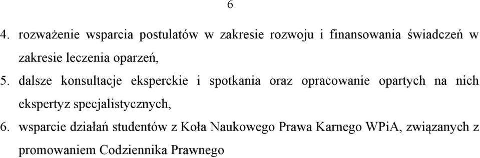 dalsze konsultacje eksperckie i spotkania oraz opracowanie opartych na nich