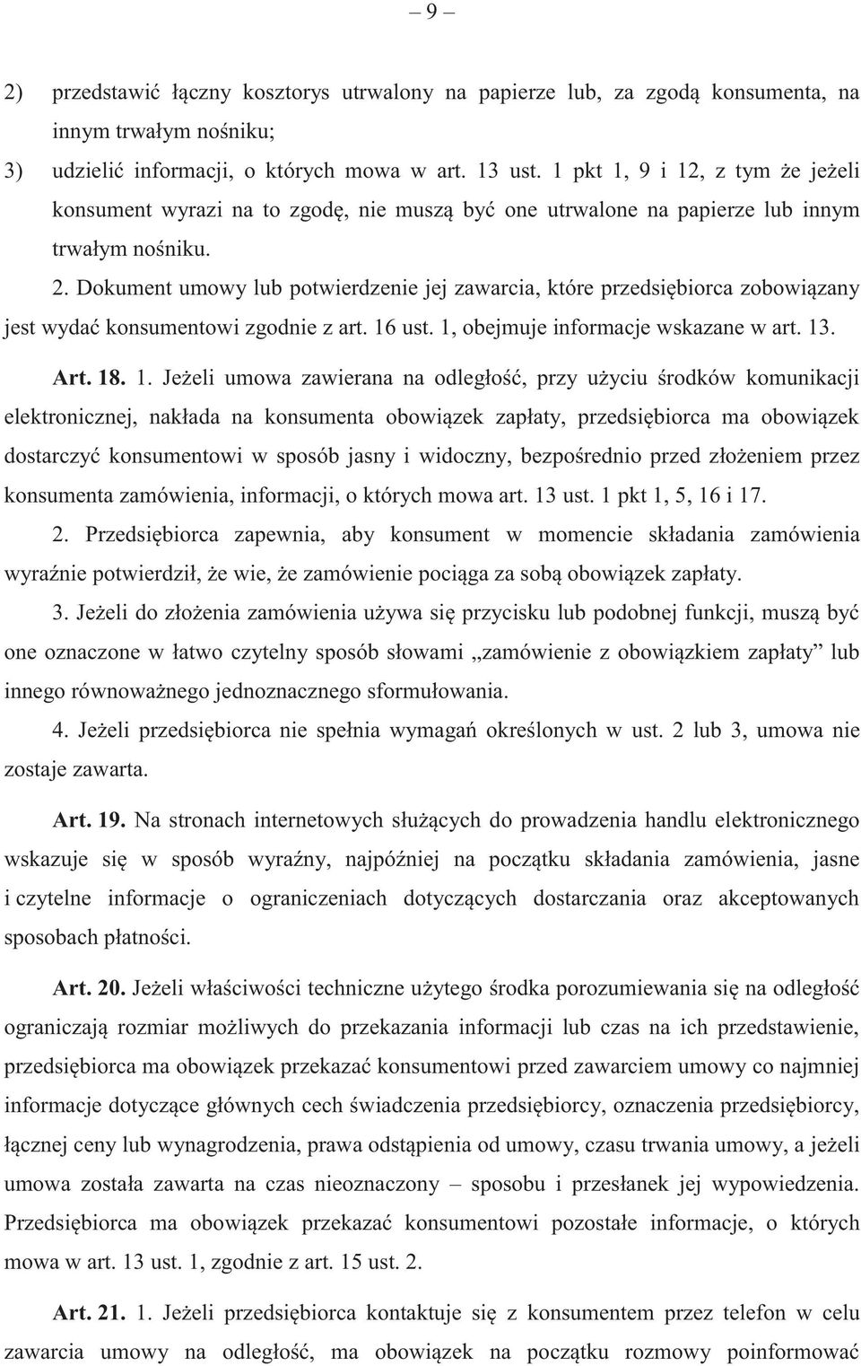 Dokument umowy lub potwierdzenie jej zawarcia, które przedsiębiorca zobowiązany jest wydać konsumentowi zgodnie z art. 16