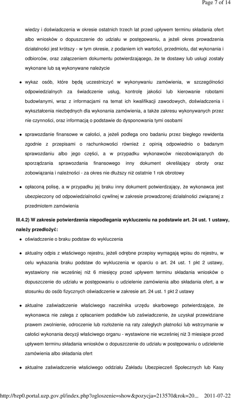 są wykonywane należycie wykaz osób, które będą uczestniczyć w wykonywaniu zamówienia, w szczególności odpowiedzialnych za świadczenie usług, kontrolę jakości lub kierowanie robotami budowlanymi, wraz