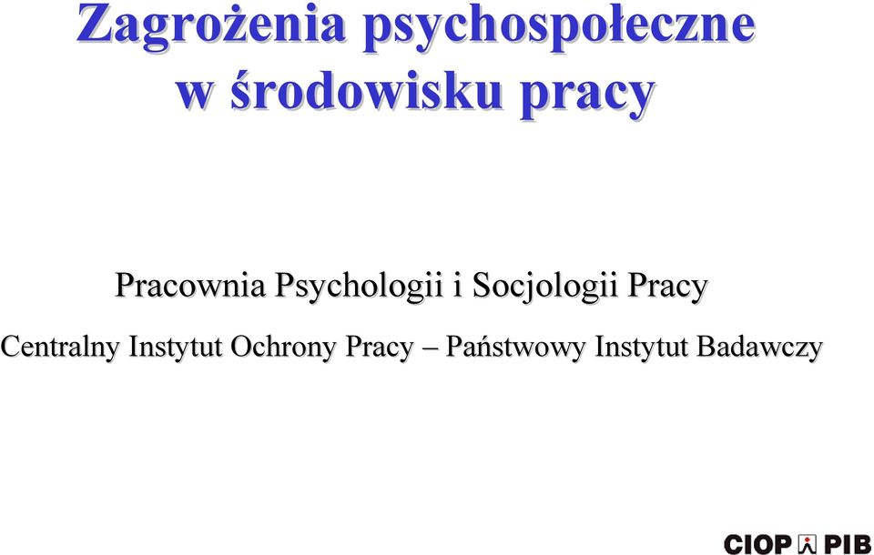 Psychologii i Socjologii Pracy