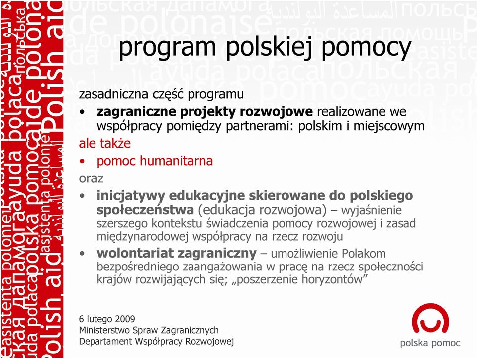 rozwojowa) wyjaśnienie szerszego kontekstu świadczenia pomocy rozwojowej i zasad międzynarodowej współpracy na rzecz rozwoju