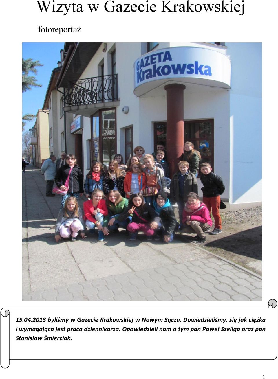 Dowiedzieliśmy, się jak ciężka i wymagająca jest praca