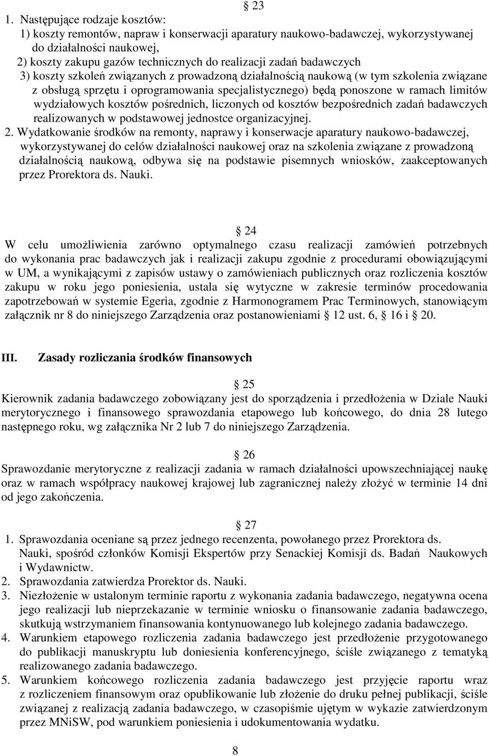 wydziałowych kosztów pośrednich, liczonych od kosztów bezpośrednich zadań badawczych realizowanych w podstawowej jednostce organizacyjnej. 2.