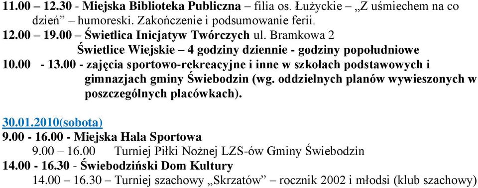 2010(sobota) 9.00-16.00 - Miejska Hala Sportowa 9.00 16.