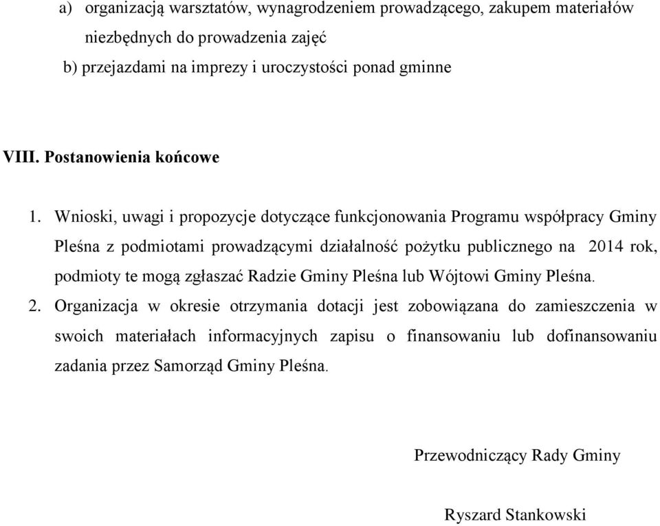 Wnioski, uwagi i propozycje dotyczące funkcjonowania Programu współpracy Gminy Pleśna z podmiotami prowadzącymi działalność pożytku publicznego na 2014 rok,