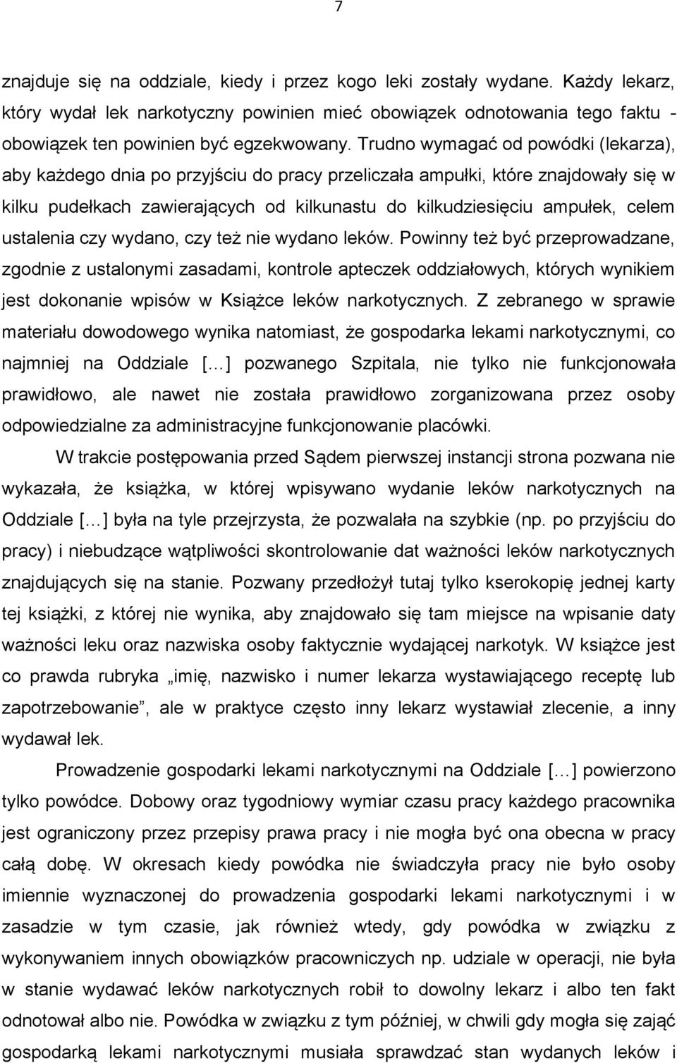 ustalenia czy wydano, czy też nie wydano leków.