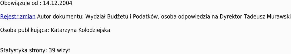 Budżetu i Podatków, osoba odpowiedzialna Dyrektor