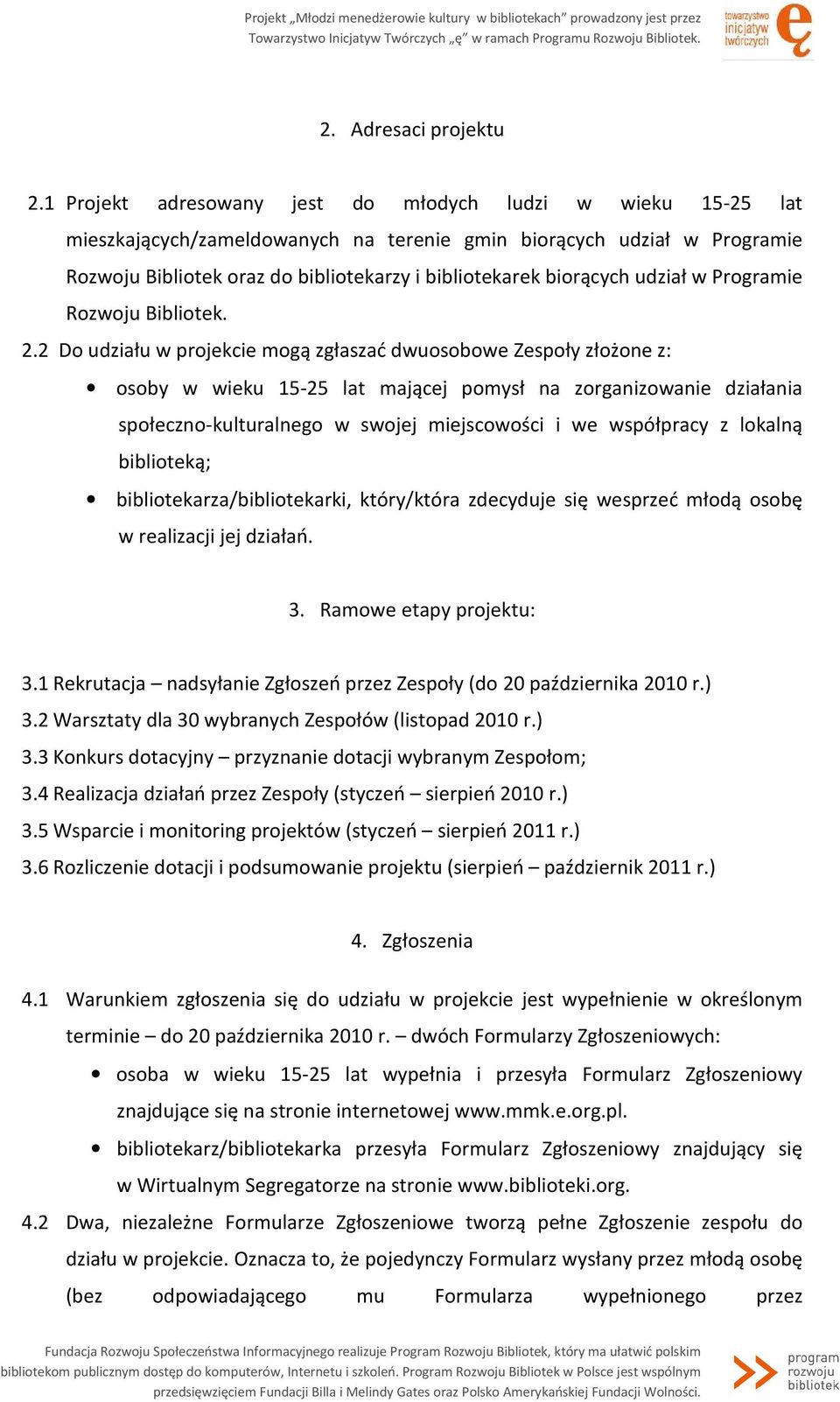 udział w Programie Rozwoju Bibliotek. 2.