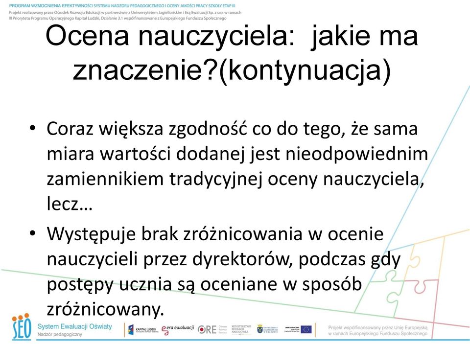 dodanej jest nieodpowiednim zamiennikiem tradycyjnej oceny nauczyciela, lecz