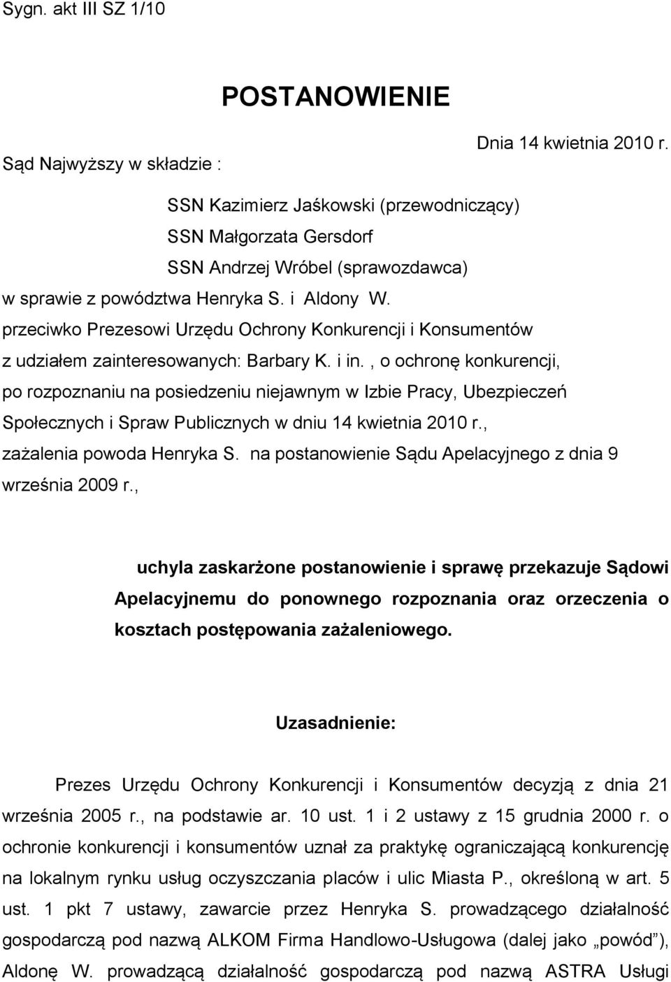 przeciwko Prezesowi Urzędu Ochrony Konkurencji i Konsumentów z udziałem zainteresowanych: Barbary K. i in.