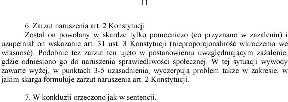 3 Konstytucji (nieproporcjonalność wkroczenia we własność).