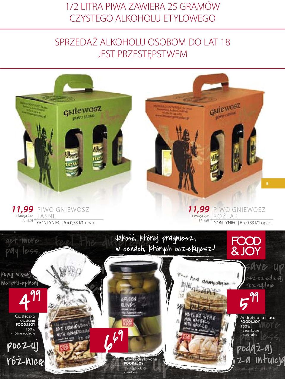 get more pay less, kupuj więcej, nie przepłacaj 4 99 Ciasteczka owsiane FOOD&JOY 150 g - różne rodzaje poczuj różnicę feel the difference get more