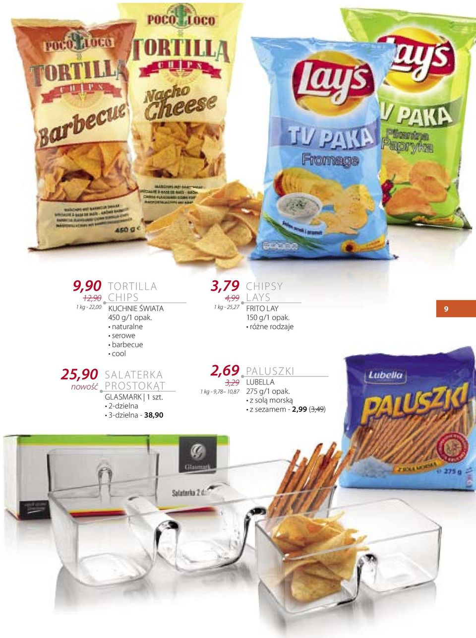 2-dzielna 3-dzielna - 38,90 3,79 4,99 1 kg - 25,27 2,69 CHIPSY LAYS FRITO LAY 150 g/1