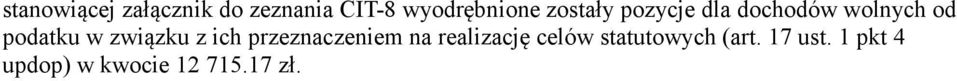 związku z ich przeznaczeniem na realizację celów