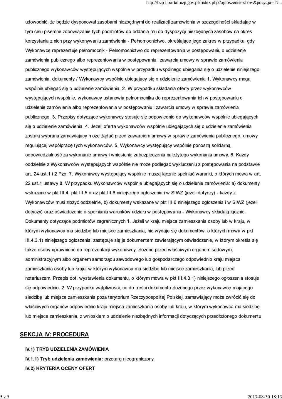 do reprezentowania w postępowaniu o udzielenie zamówienia publicznego albo reprezentowania w postępowaniu i zawarcia umowy w sprawie zamówienia publicznego wykonawców występujących wspólnie w