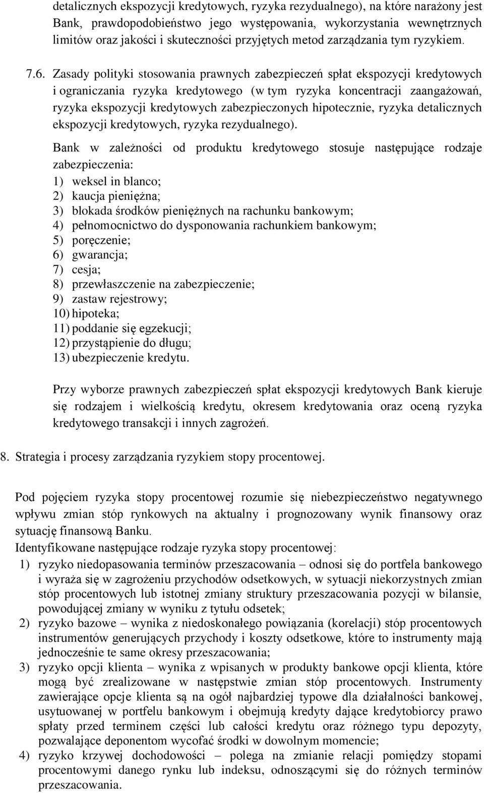 Zasady polityki stosowania prawnych zabezpieczeń spłat ekspozycji kredytowych i ograniczania ryzyka kredytowego (w tym ryzyka koncentracji zaangażowań, ryzyka ekspozycji kredytowych zabezpieczonych