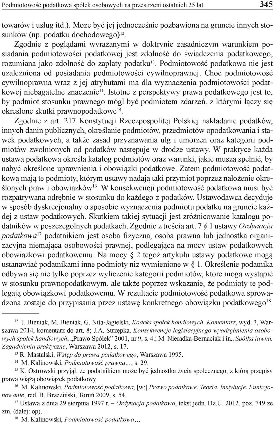 Podmiotowość podatkowa nie jest uzależniona od posiadania podmiotowości cywilnoprawnej.