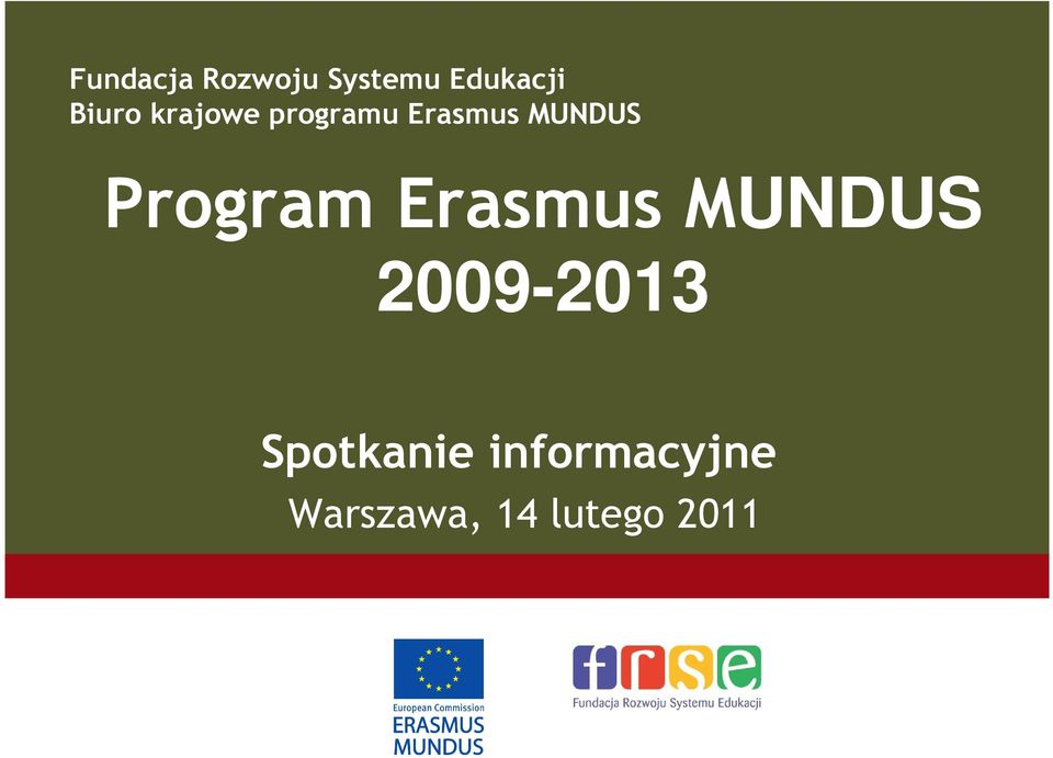 MUNDUS się przez całe Ŝycie Program Erasmus MUNDUS