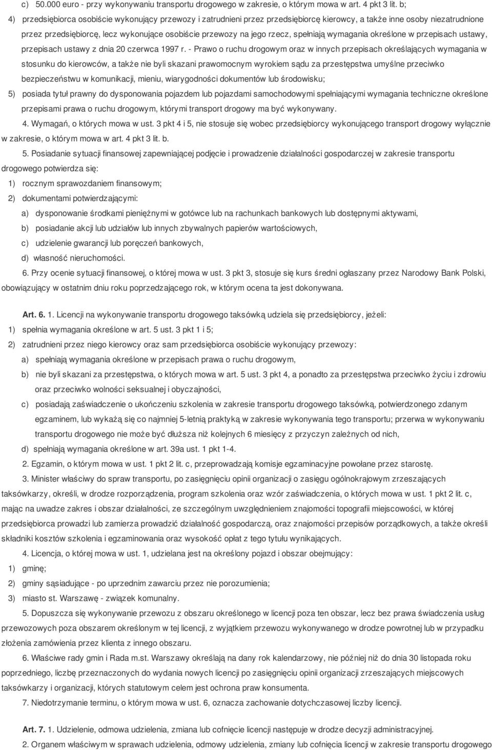 rzecz, spełniają wymagania określone w przepisach ustawy, przepisach ustawy z dnia 20 czerwca 1997 r.