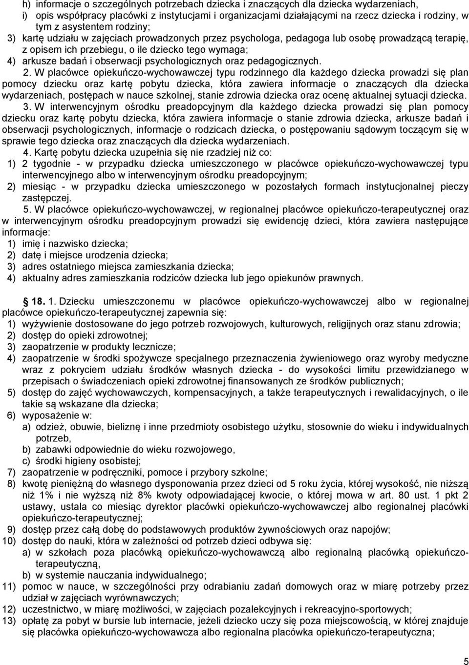 psychologicznych oraz pedagogicznych. 2.