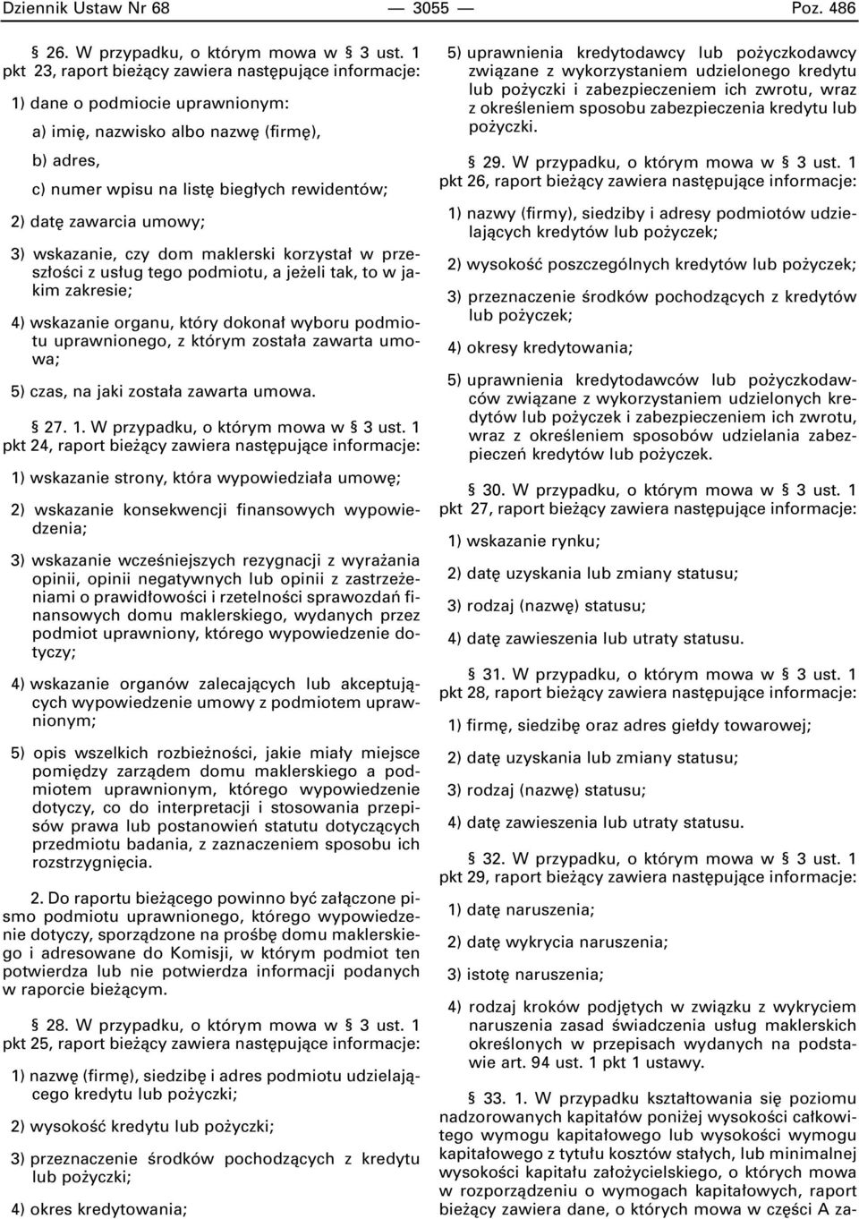 umowy; 3) wskazanie, czy dom maklerski korzysta w przesz oêci z us ug tego podmiotu, a je eli tak, to w jakim zakresie; 4) wskazanie organu, który dokona wyboru podmiotu uprawnionego, z którym zosta