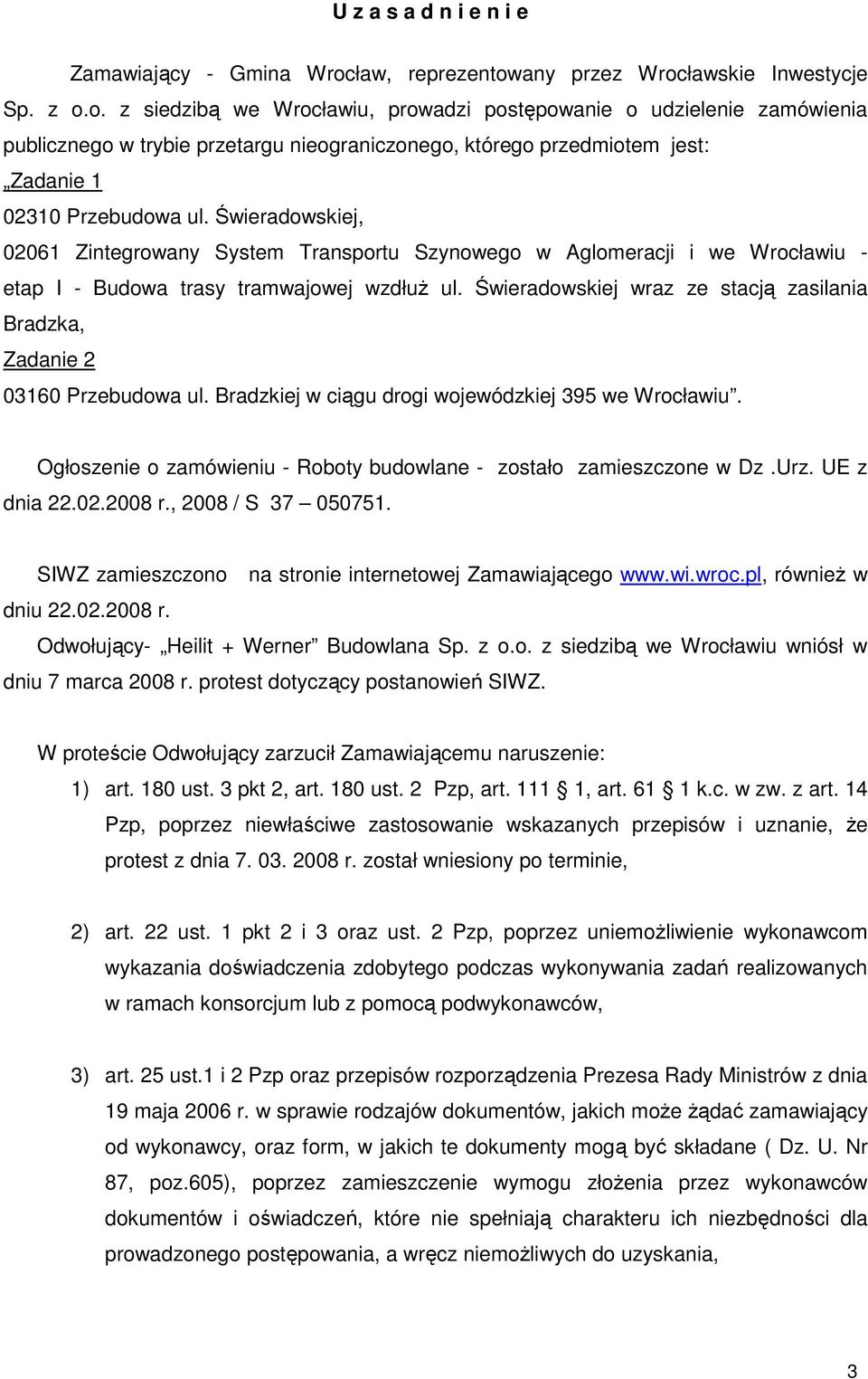 Świeradowskiej, 02061 Zintegrowany System Transportu Szynowego w Aglomeracji i we Wrocławiu - etap I - Budowa trasy tramwajowej wzdłuŝ ul.