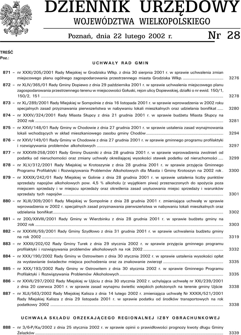 w sprawie uchwalenia miejscowego planu zagospodarowania przestrzennego terenu w miejscowoúci Go uski, rejon ulicy Dopiewskiej, dzia ki o nr ewid. 150/1, 150/2, 151.