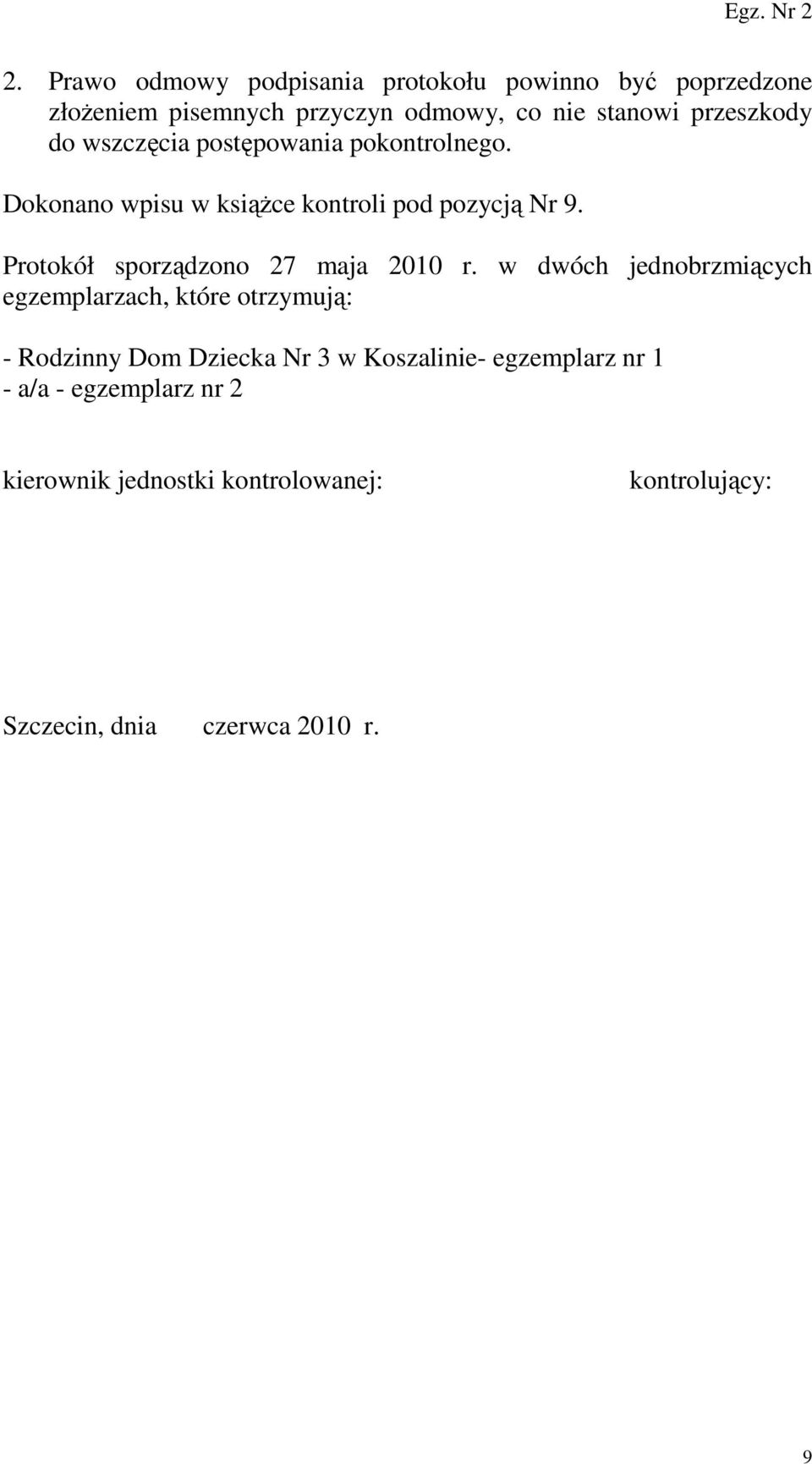 Protokół sporządzono 27 maja 2010 r.