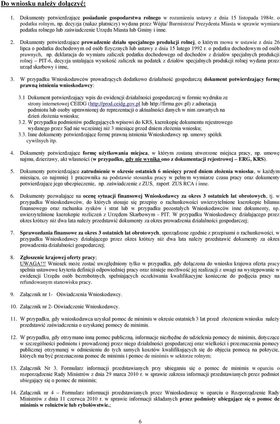 Dokumenty potwierdzające prowadzenie działu specjalnego produkcji rolnej, o którym mowa w ustawie z dnia 26 lipca o podatku dochodowym od osób fizycznych lub ustawy z dnia 15 lutego 1992 r.