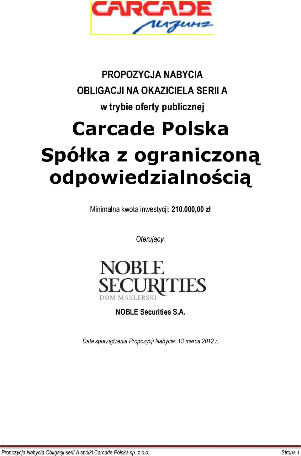 000,00 zł Oferujący: NOBLE Securities S.A.