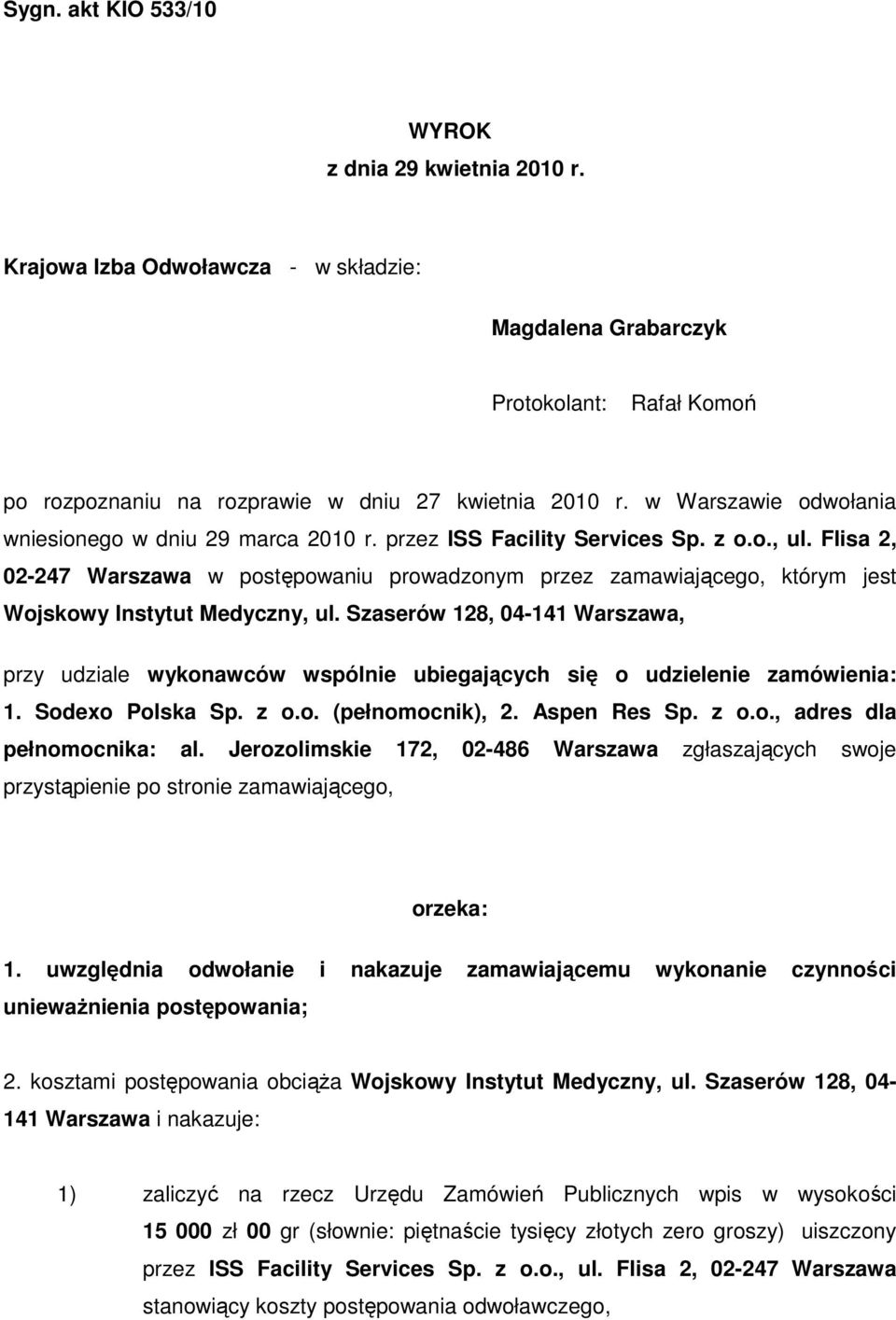 Flisa 2, 02-247 Warszawa w postępowaniu prowadzonym przez zamawiającego, którym jest Wojskowy Instytut Medyczny, ul.