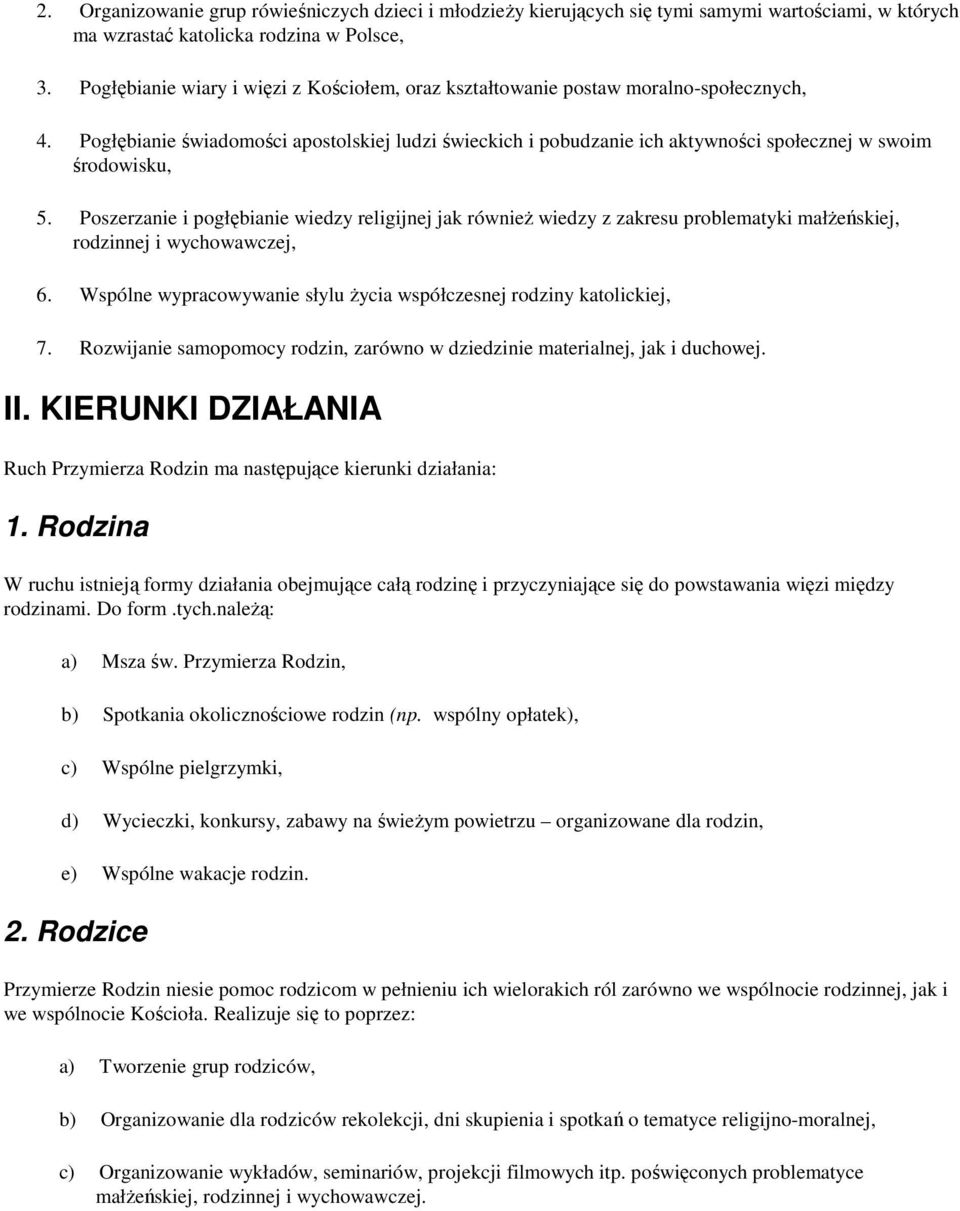 Pogłębianie świadomości apostolskiej ludzi świeckich i pobudzanie ich aktywności społecznej w swoim środowisku, 5.