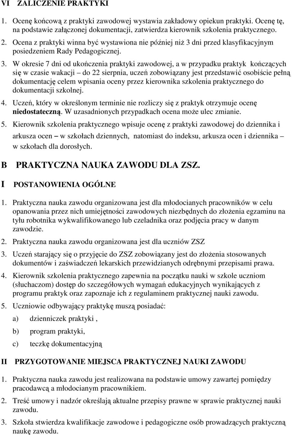 dni przed klasyfikacyjnym posiedzeniem Rady Pedagogicznej. 3.