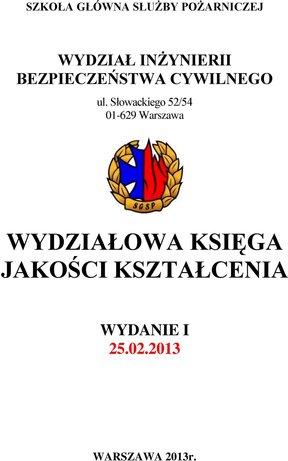 Słowackiego 52/54 01-629 Warszawa WYDZIAŁOWA