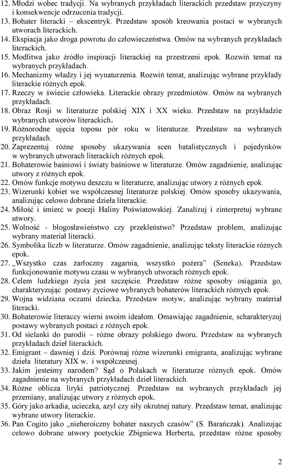 Modlitwa jako źródło inspiracji literackiej na przestrzeni epok. Rozwiń temat na 16. Mechanizmy władzy i jej wynaturzenia. Rozwiń temat, analizując wybrane przykłady literackie różnych epok. 17.