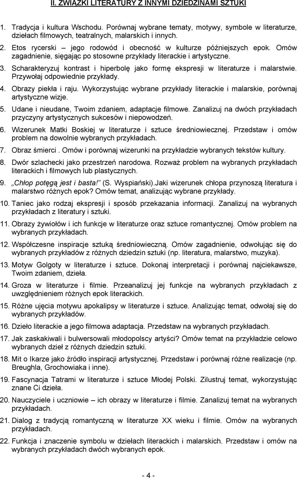 Scharakteryzuj kontrast i hiperbolę jako formę ekspresji w literaturze i malarstwie. Przywołaj odpowiednie przykłady. 4. Obrazy piekła i raju.