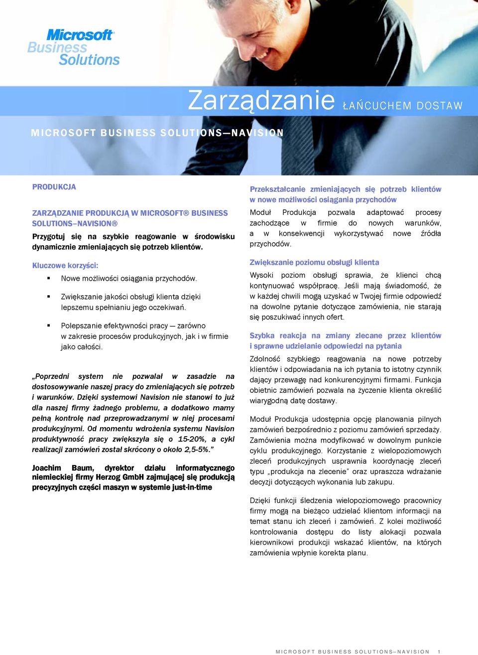 Polepszanie efektywności pracy zarówno w zakresie procesów produkcyjnych, jak i w firmie jako całości.