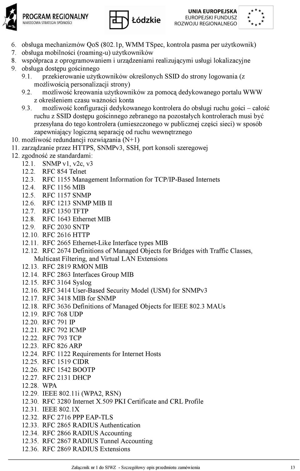 przekierowanie użytkowników określonych SSID do strony logowania (z możliwością personalizacji strony) 9.2.