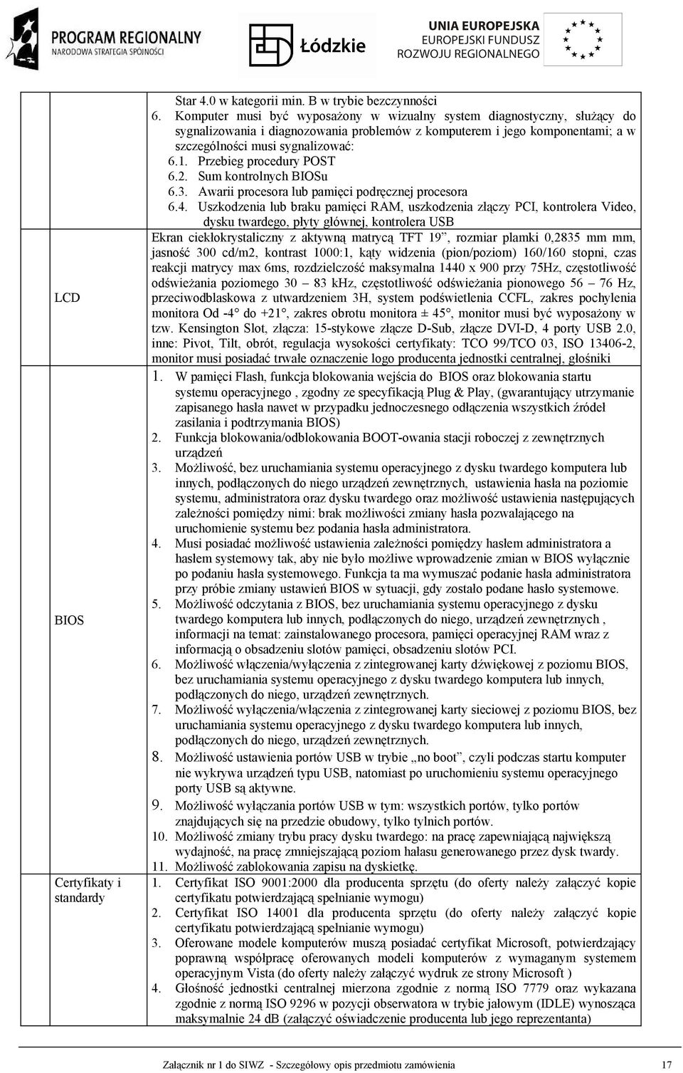 Przebieg procedury POST 6.2. Sum kontrolnych BIOSu 6.3. Awarii procesora lub pamięci podręcznej procesora 6.4.