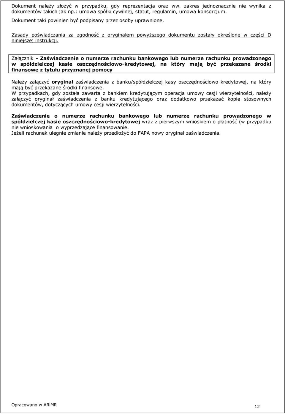 Załącznik - Zaświadczenie o numerze rachunku bankowego lub numerze rachunku prowadzonego w spółdzielczej kasie oszczędnościowo-kredytowej, na który mają być przekazane środki finansowe z tytułu