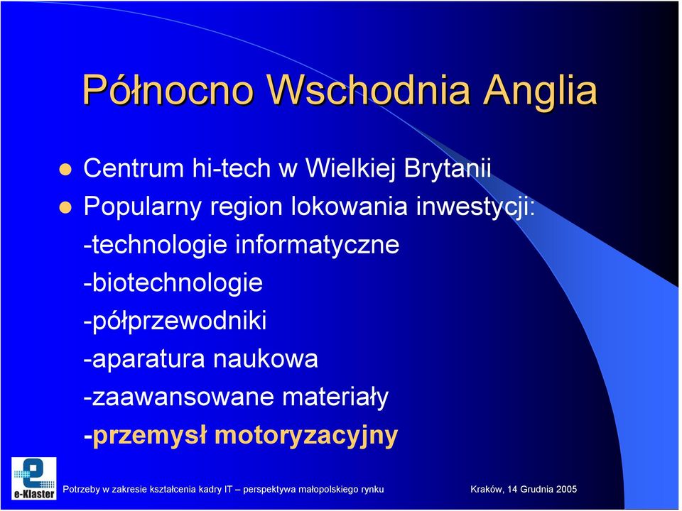 -technologie informatyczne -biotechnologie