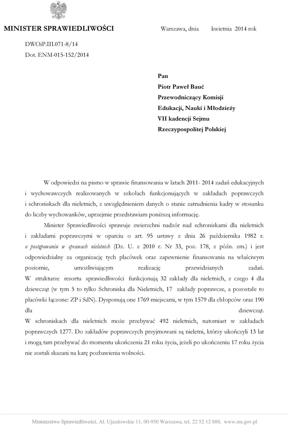 finansowania w latach 2011-2014 zadań edukacyjnych i wychowawczych realizowanych w szkołach funkcjonujących w zakładach poprawczych i schroniskach dla nieletnich, z uwzględnieniem danych o stanie