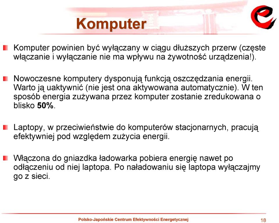 W ten sposób energia zużywana przez komputer zostanie zredukowana o blisko 50%.