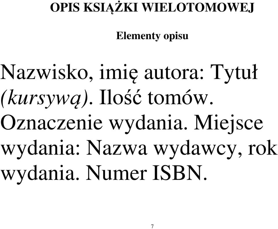 Ilość tomów. Oznaczenie wydania.