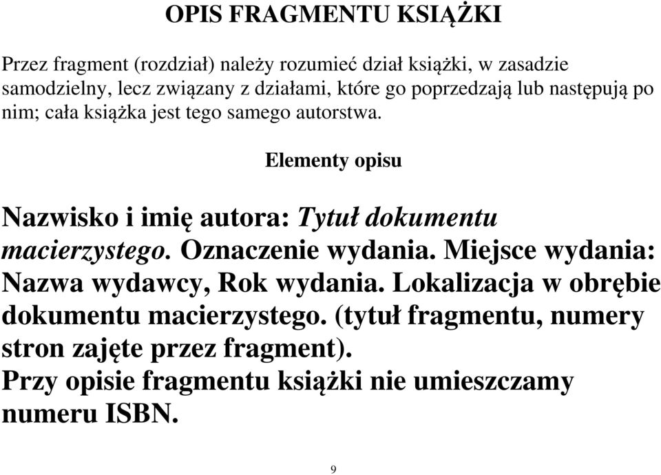 Elementy opisu Nazwisko i imię autora: Tytuł dokumentu macierzystego. Oznaczenie wydania.